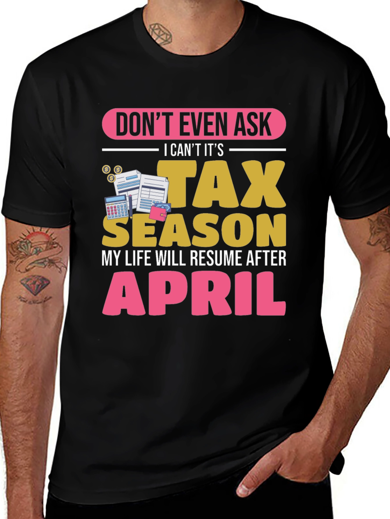 Dont Ask Tax Season T-Shirt