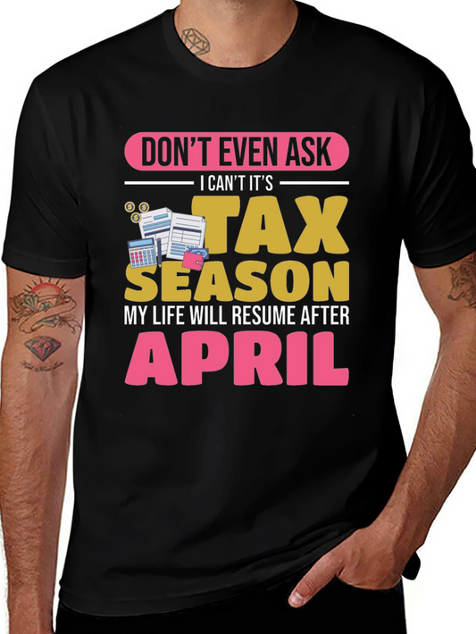 Dont Ask Tax Season T-Shirt
