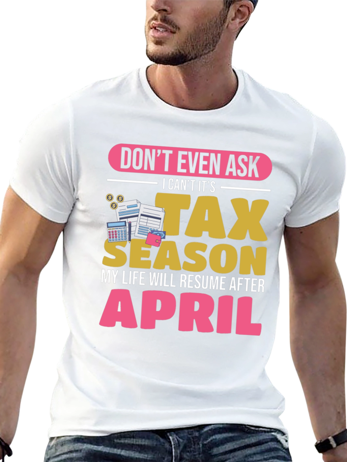 Dont Ask Tax Season T-Shirt