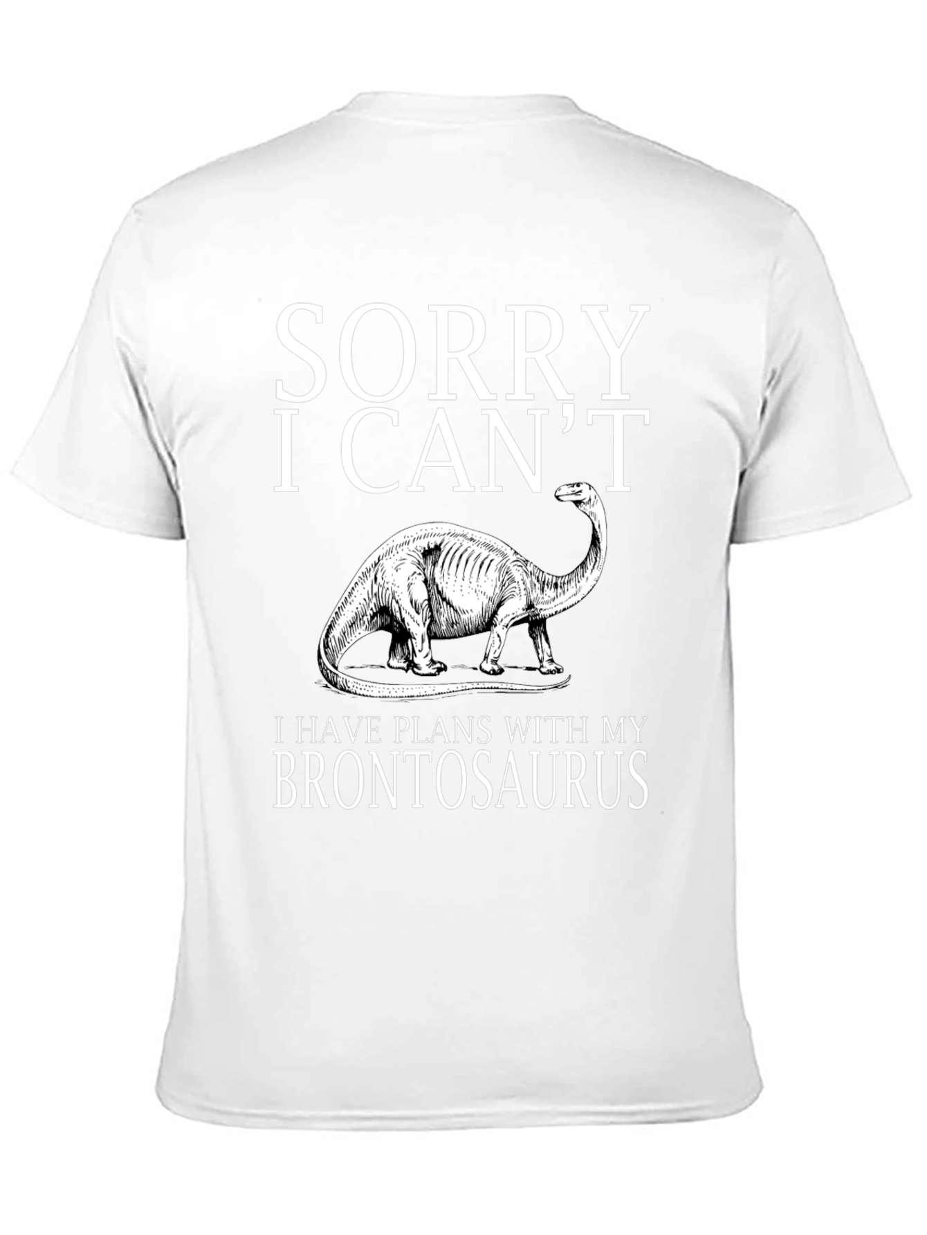 Sorry I Cant Brontosaurus T-Shirt