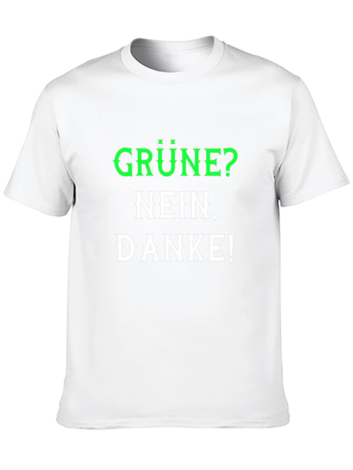 Grüne Nein Danke T-Shirt - Anti-Green Party Slogan Tee