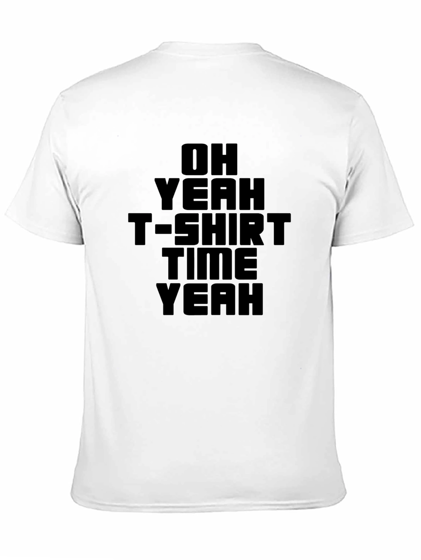 Oh Yeah T-Shirt Time Graphic Tee