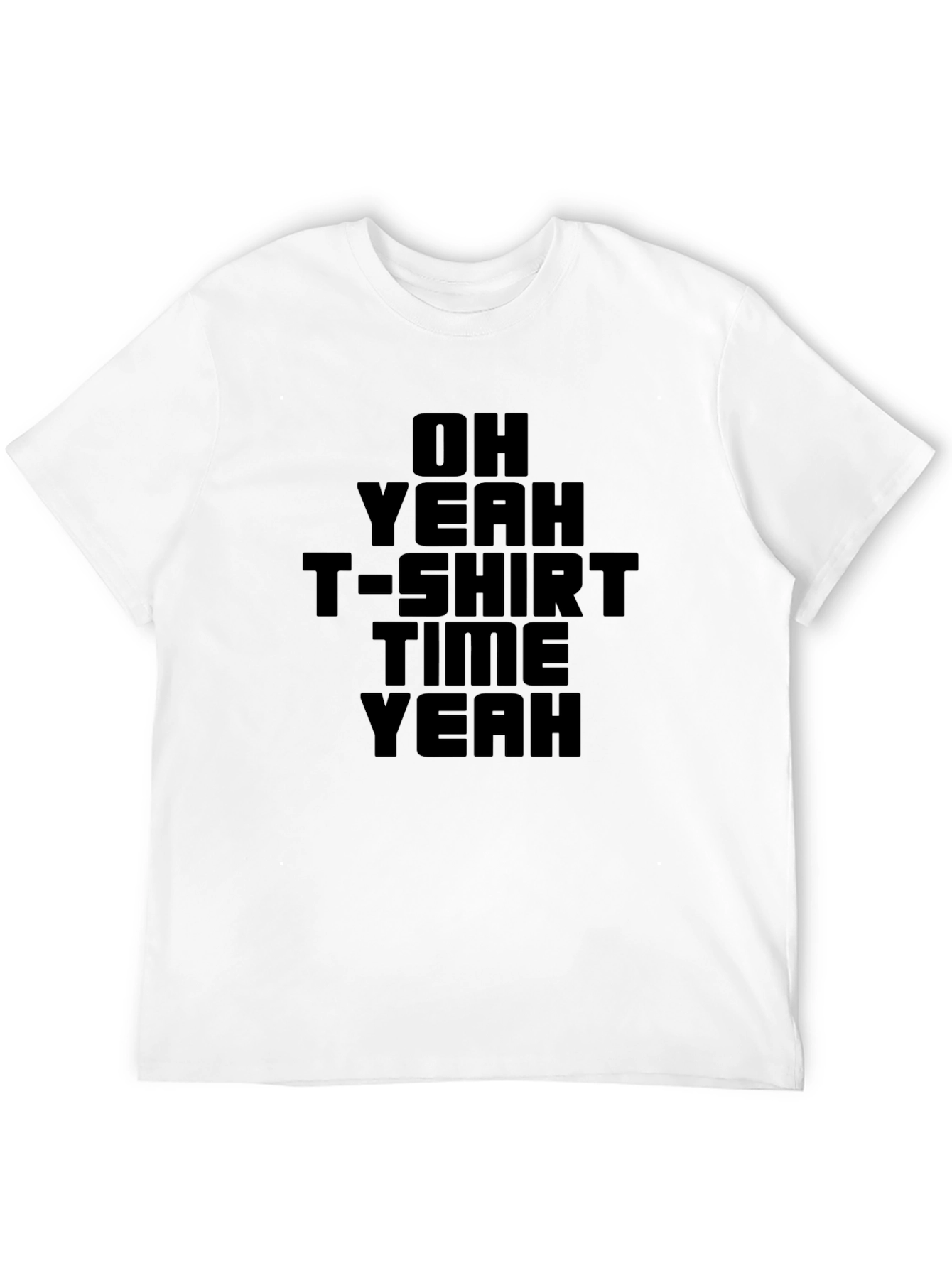 Oh Yeah T-Shirt Time Graphic Tee