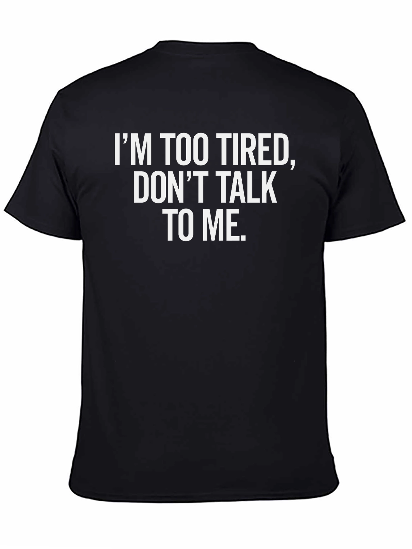 Im Too Tired Graphic T-Shirt - Black