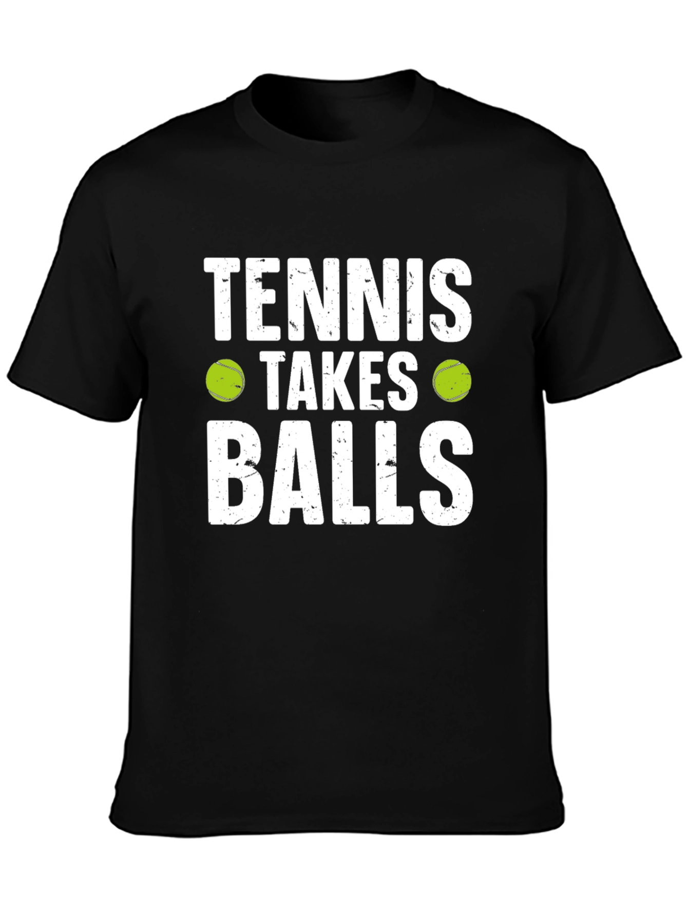 Tennis Takes Balls T-Shirt
