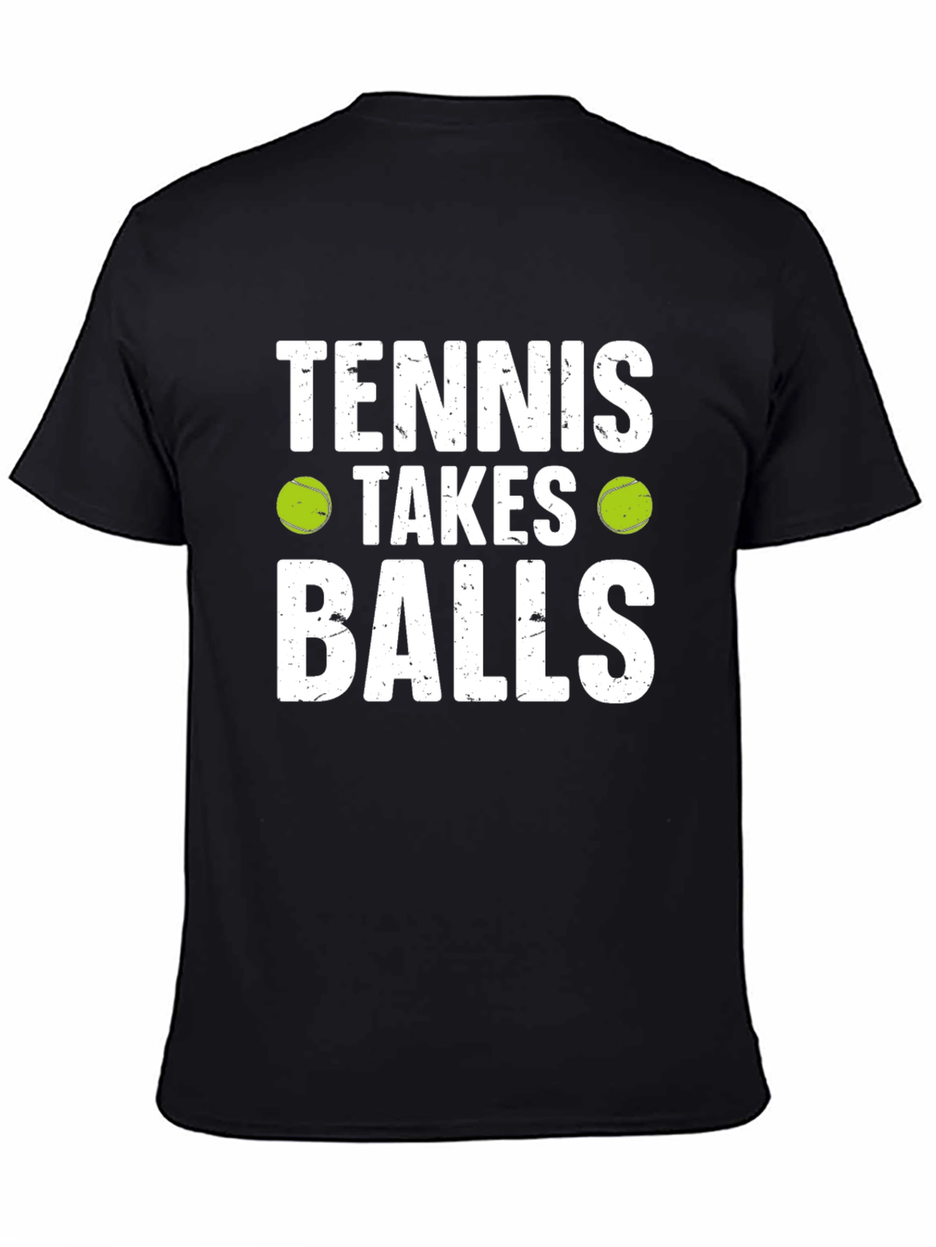 Tennis Takes Balls T-Shirt