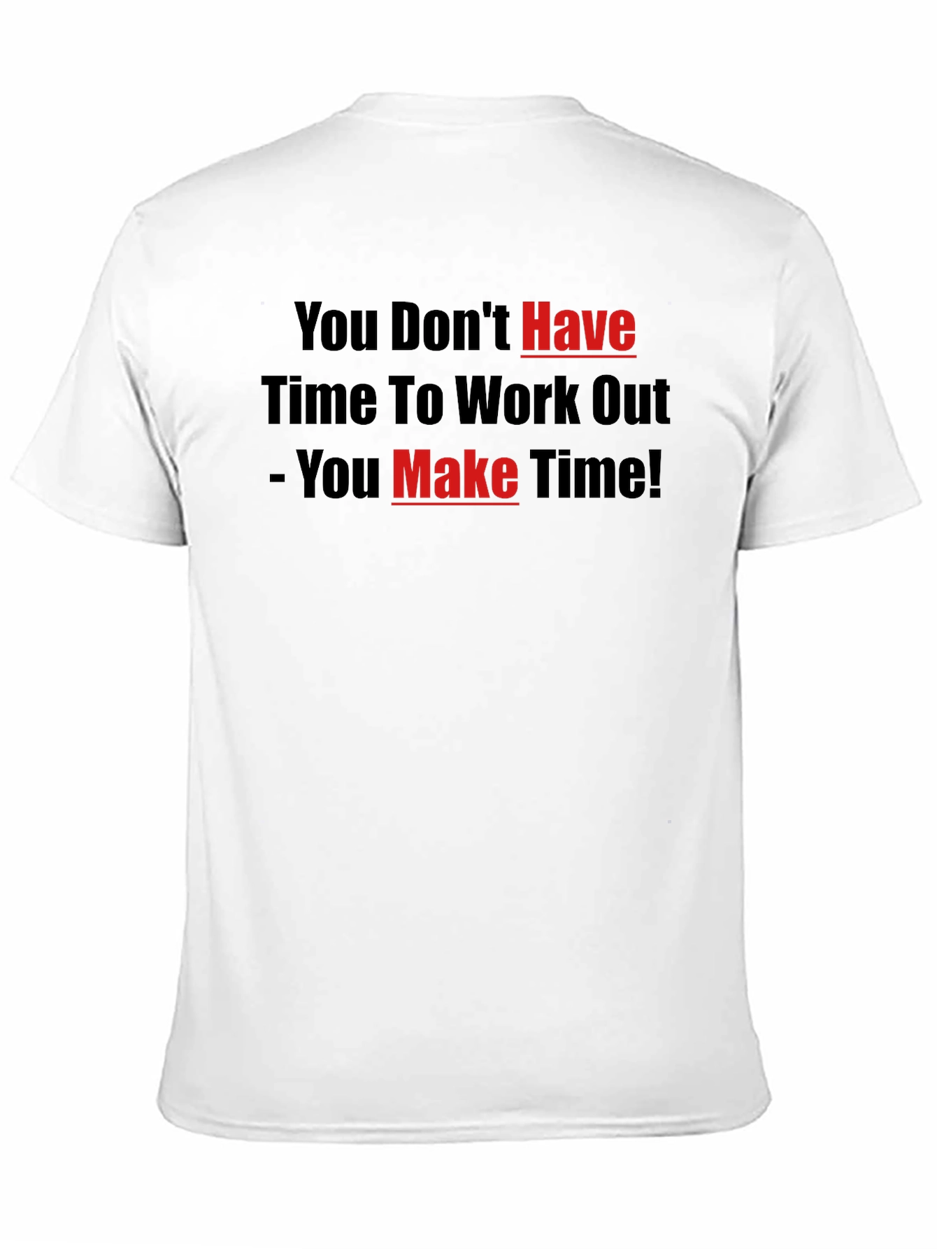 Motivational Workout T-Shirt - Make Time!