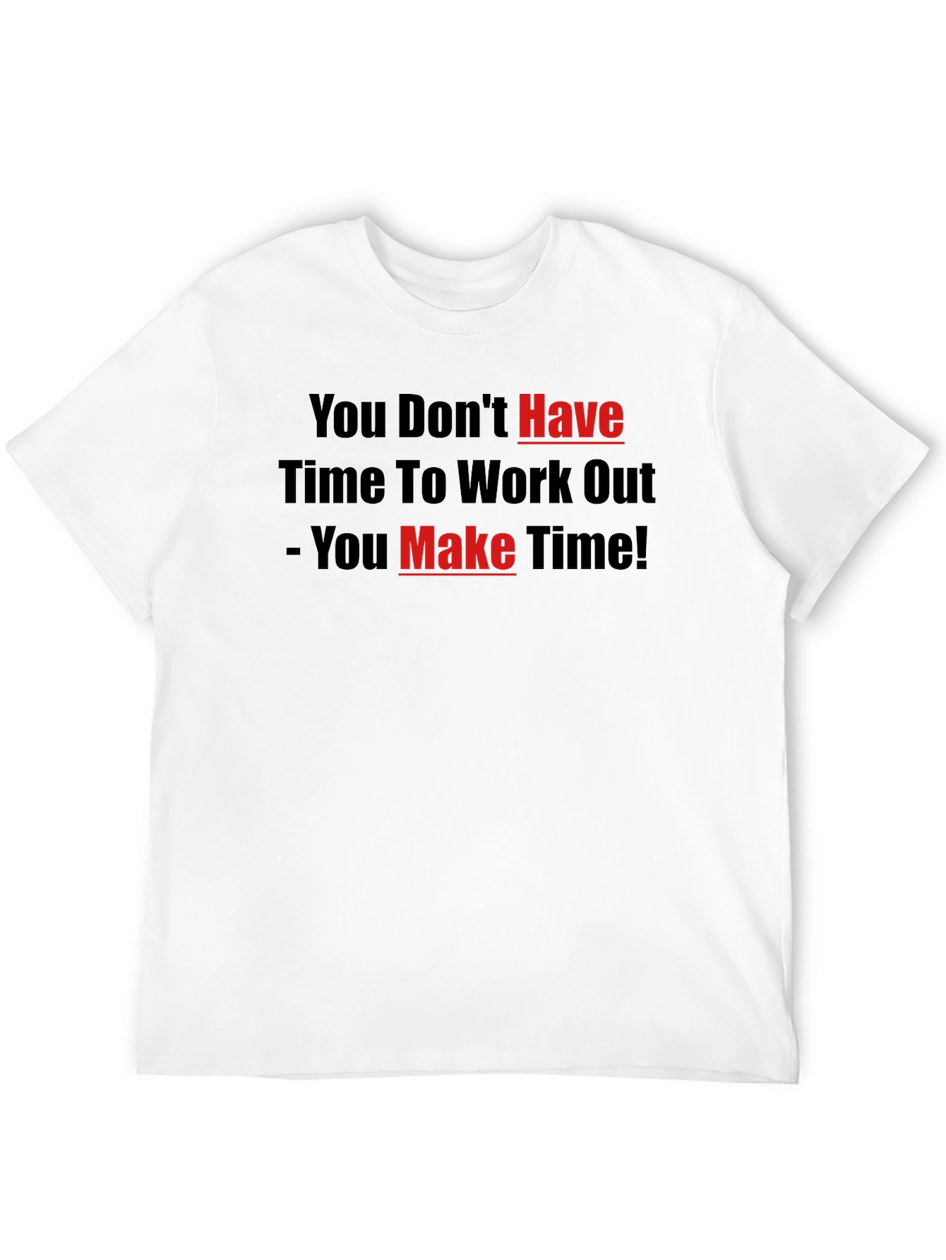 Motivational Workout T-Shirt - Make Time!