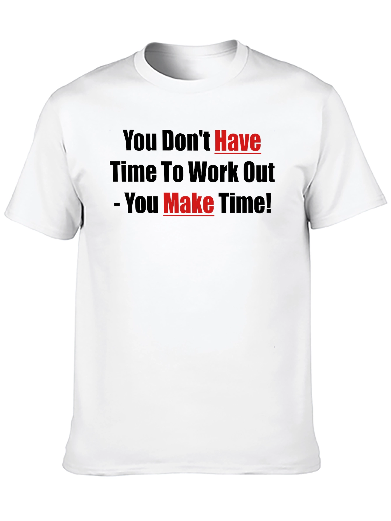 Motivational Workout T-Shirt - Make Time!