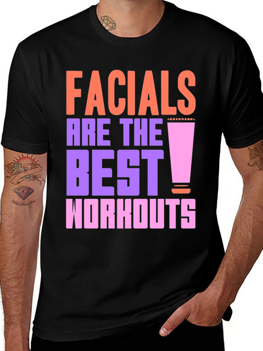 Facials Are the Best Workouts Graphic Tee