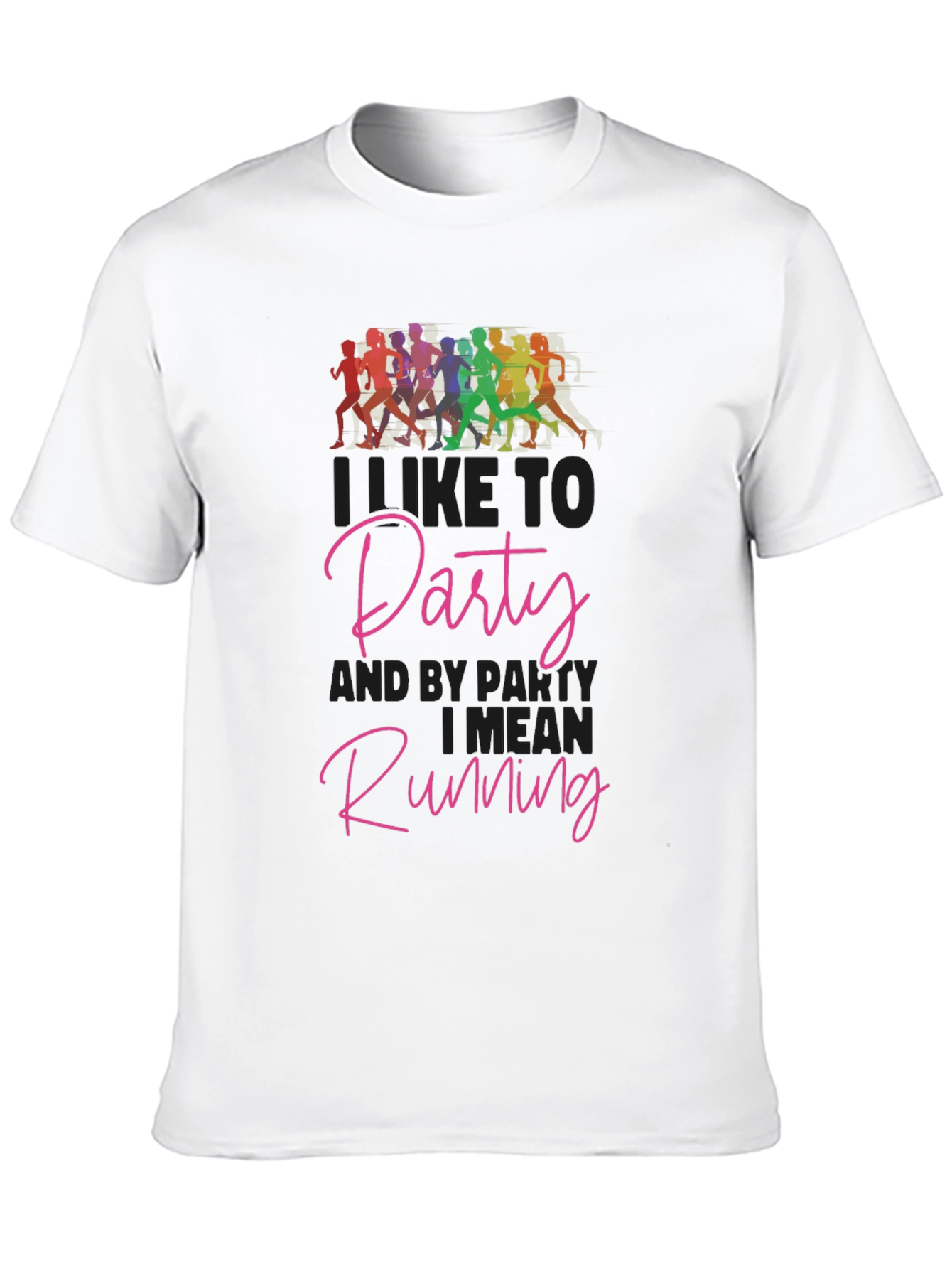 Funny Running T-Shirt: I Like to Party... Running