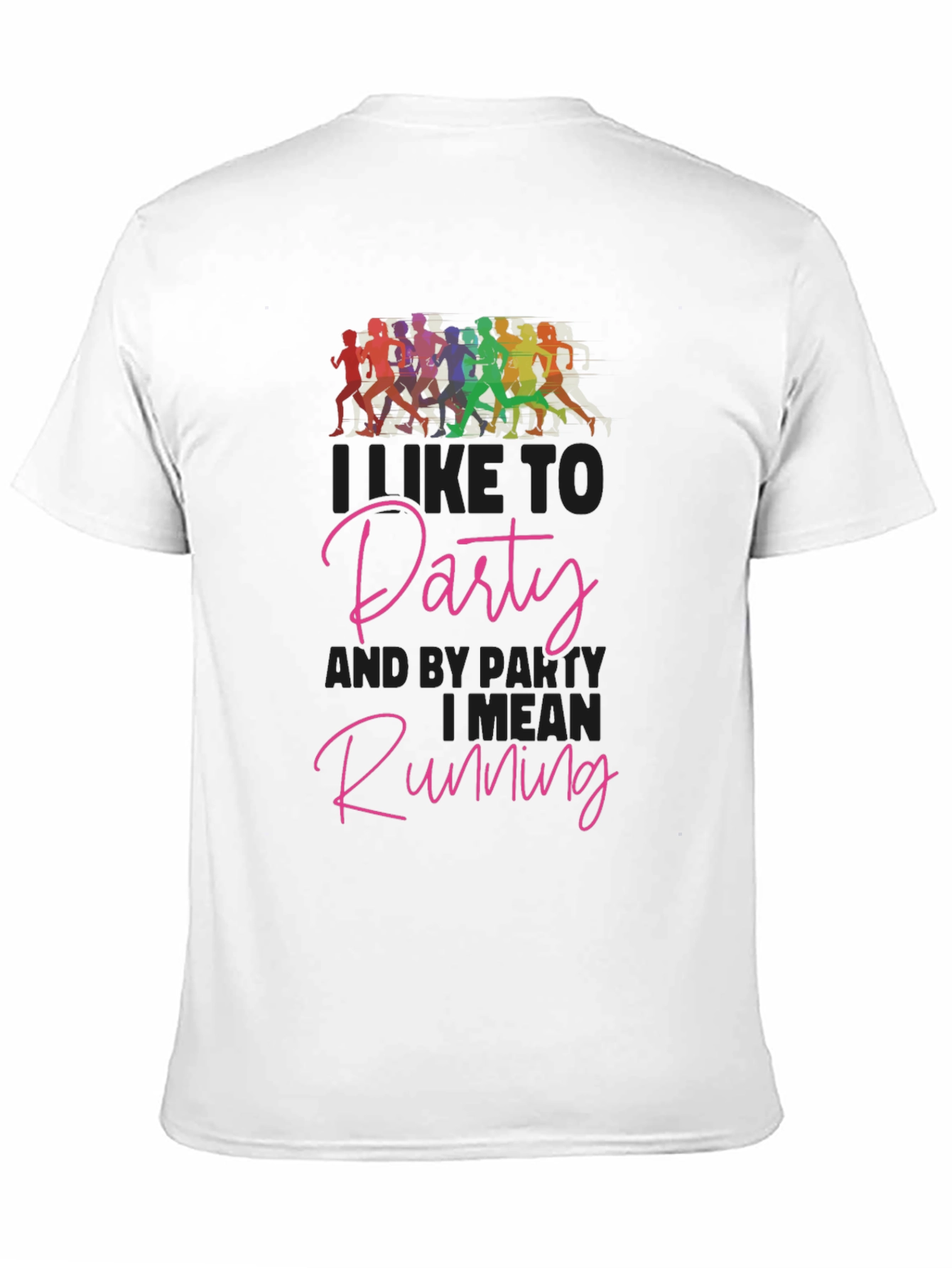 Funny Running T-Shirt: I Like to Party... Running