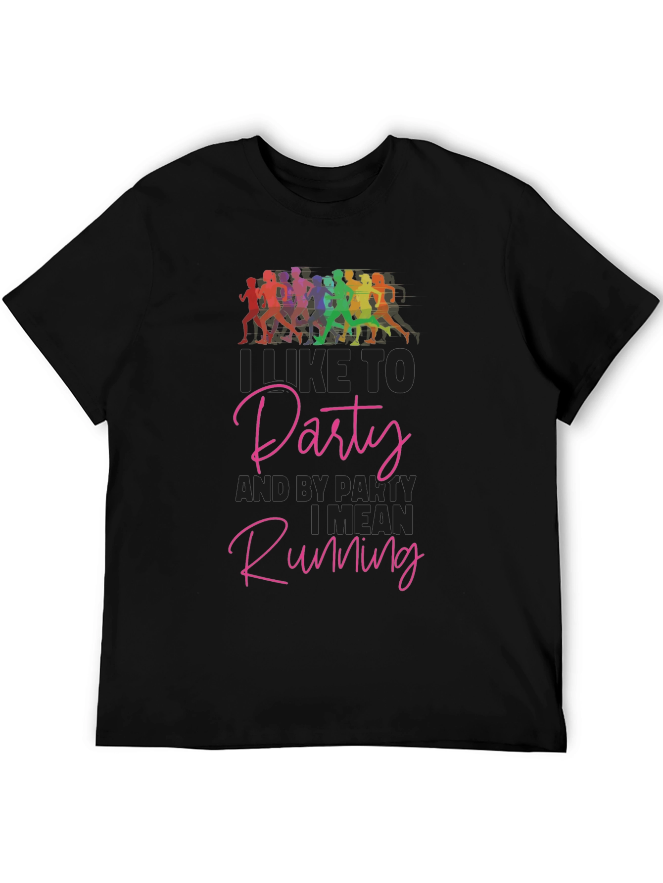 Funny Running T-Shirt: I Like to Party... Running