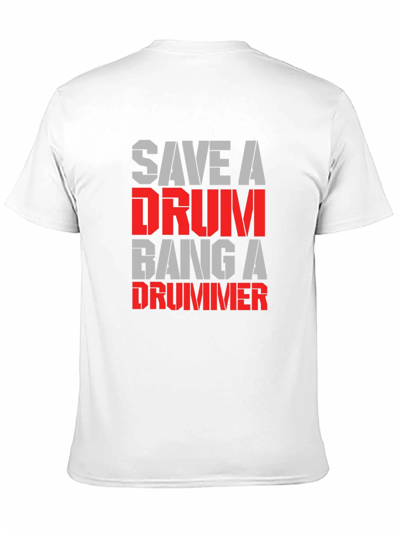 Save A Drum Bang A Drummer T-Shirt