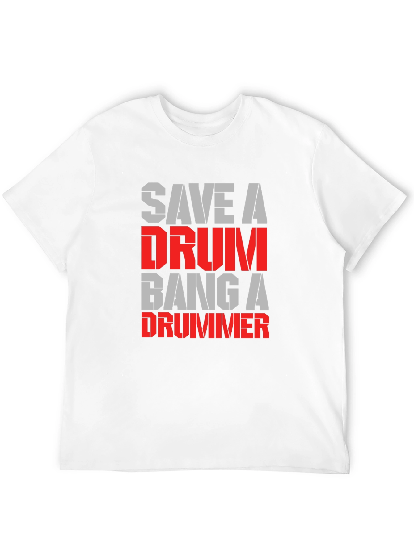 Save A Drum Bang A Drummer T-Shirt