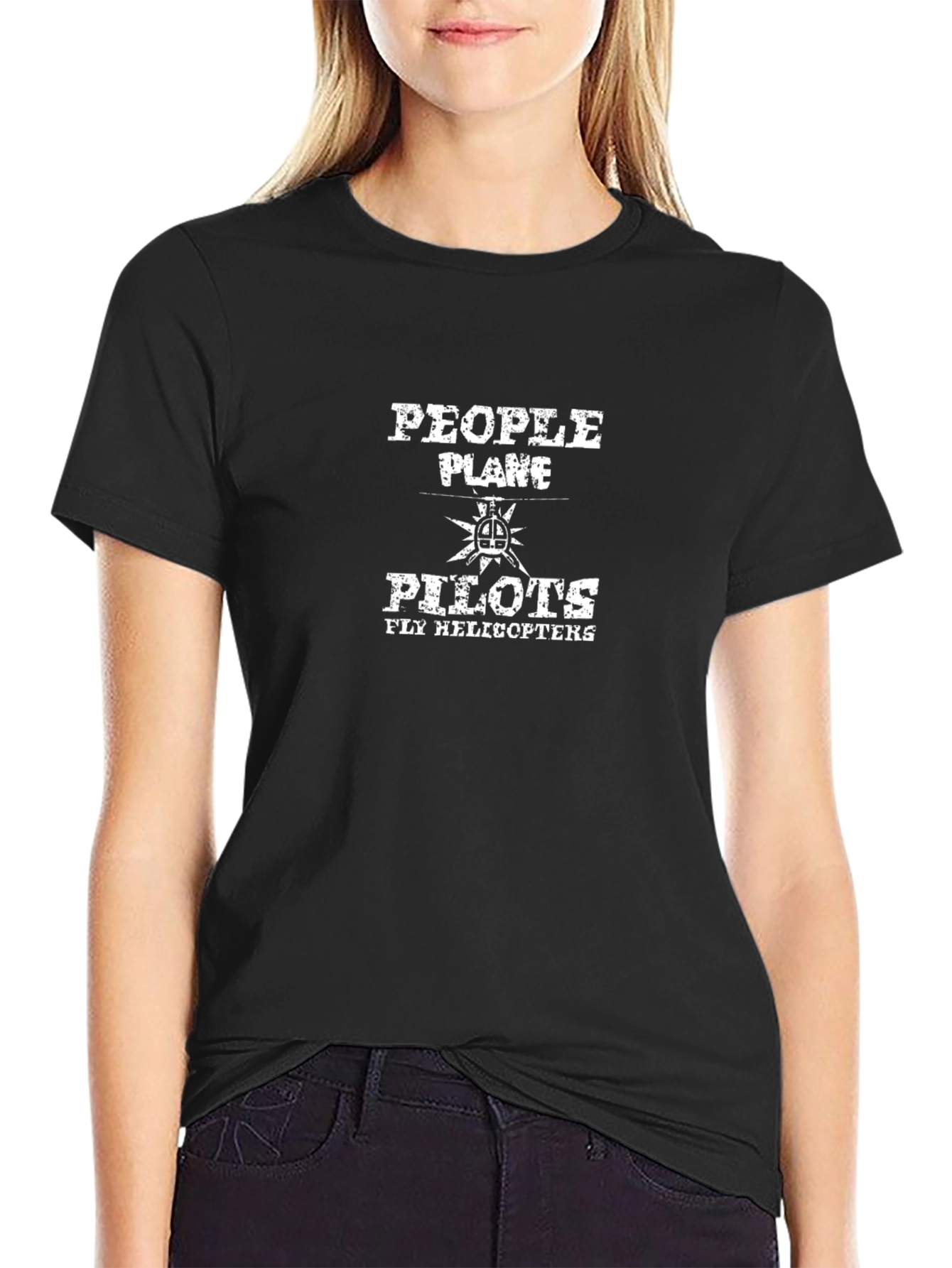 People Plane Pilots Fly Helicopters Tee