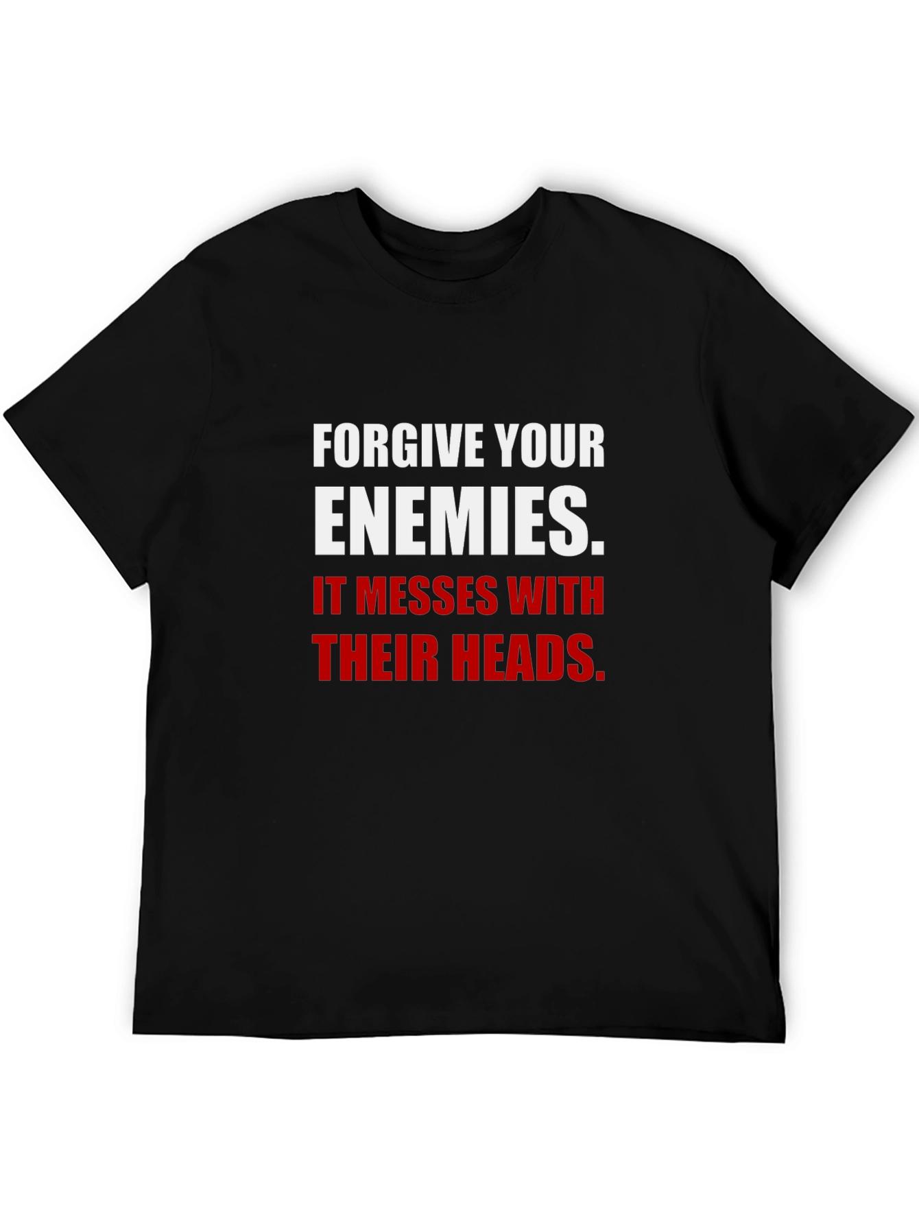 Forgive Your Enemies T-Shirt
