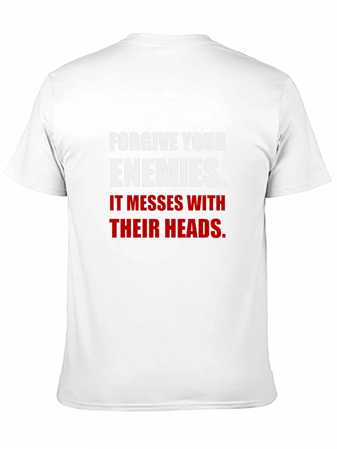 Forgive Your Enemies T-Shirt