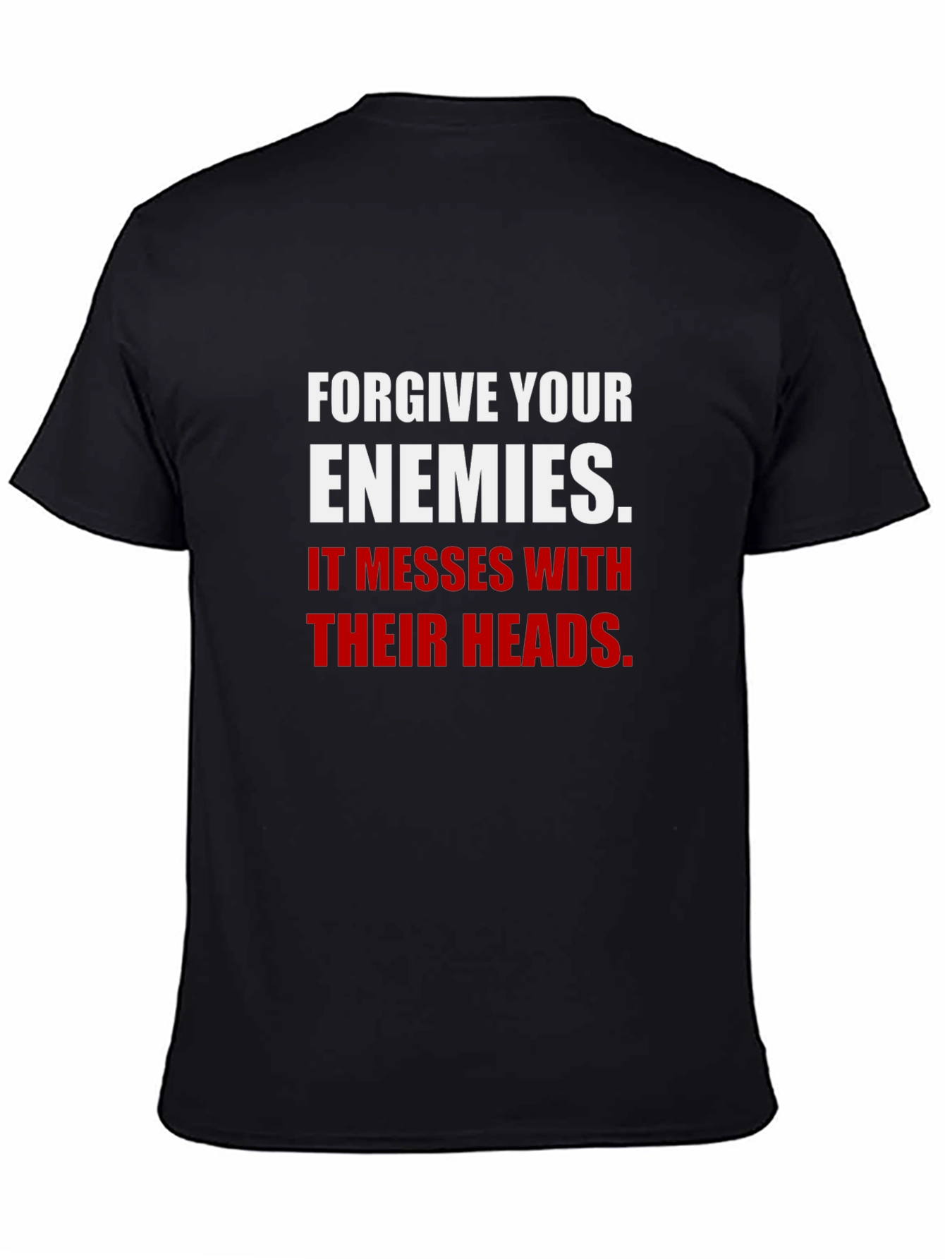 Forgive Your Enemies T-Shirt