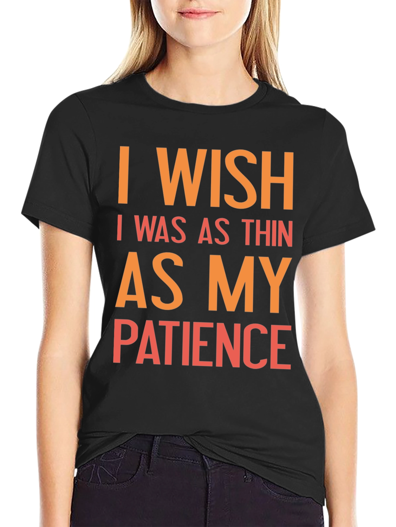 Funny I Wish Patience T-Shirt