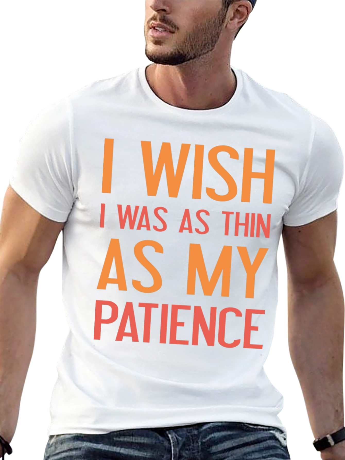 Funny I Wish Patience T-Shirt