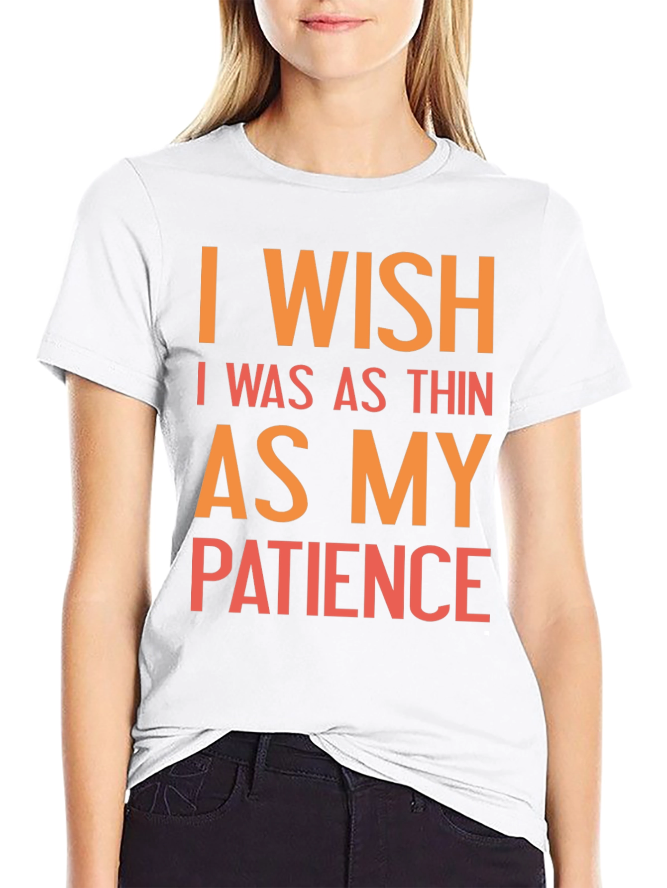 Funny I Wish Patience T-Shirt