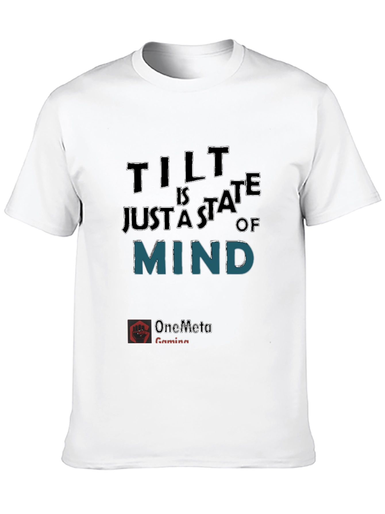 Tilt Is Just A State Of Mind T-Shirt