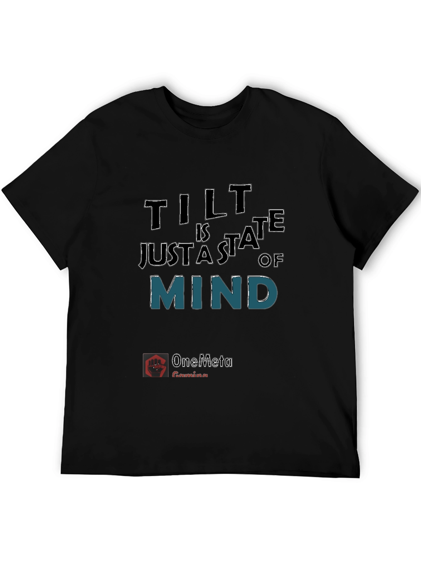 Tilt Is Just A State Of Mind T-Shirt