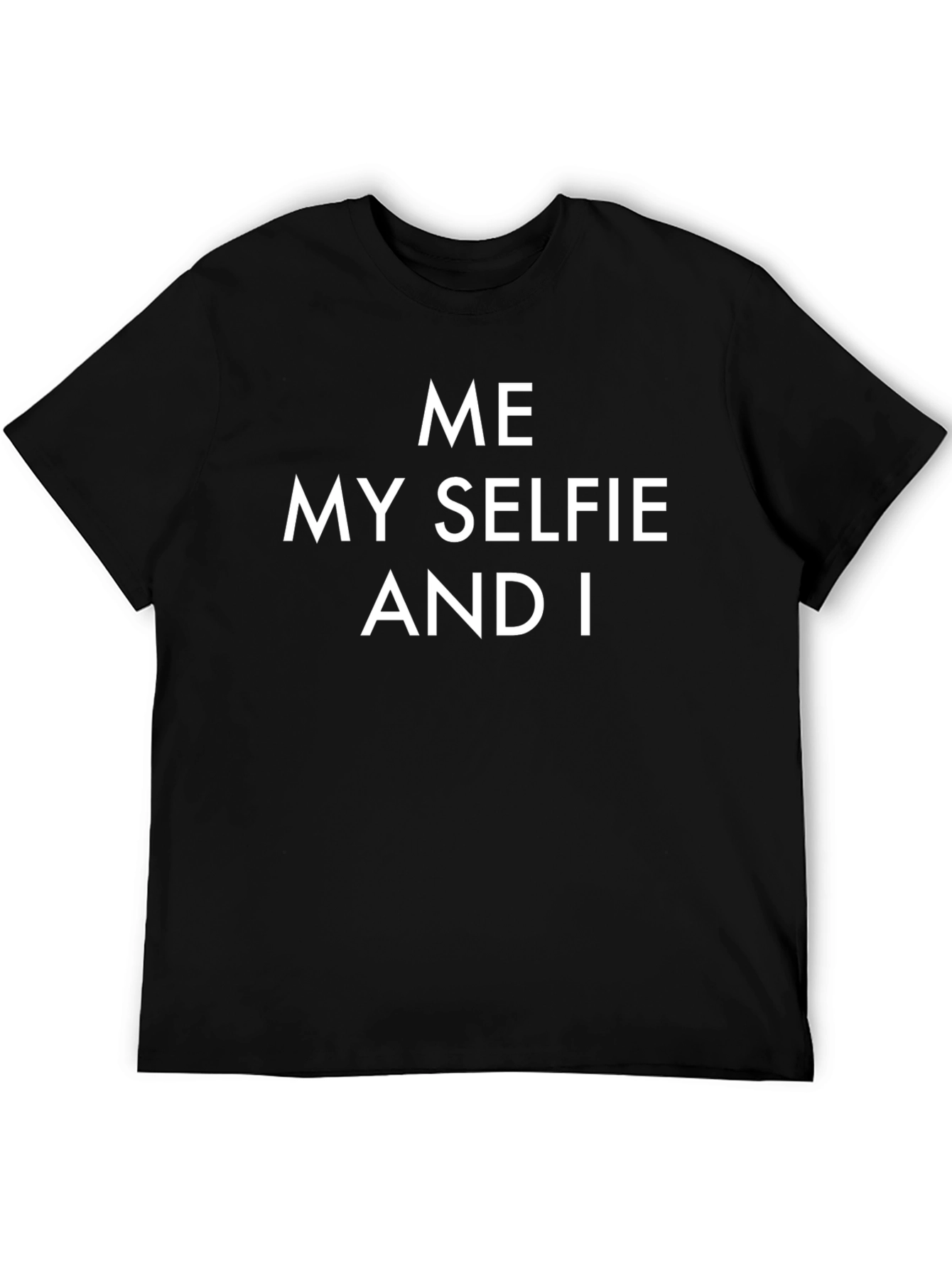 Me My Selfie And I Funny Graphic T-Shirt