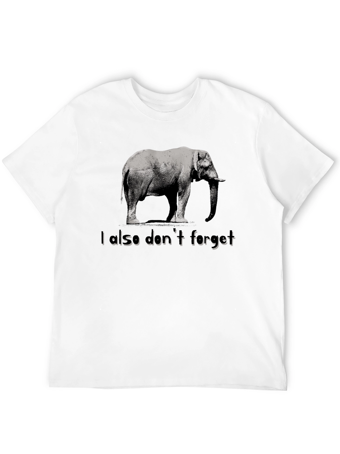 Elephant Never Forgets T-Shirt
