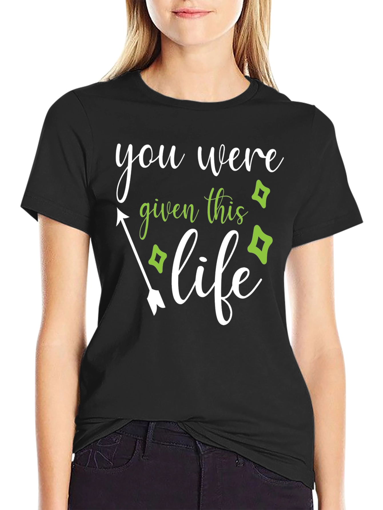 You Were Given This Life T-Shirt