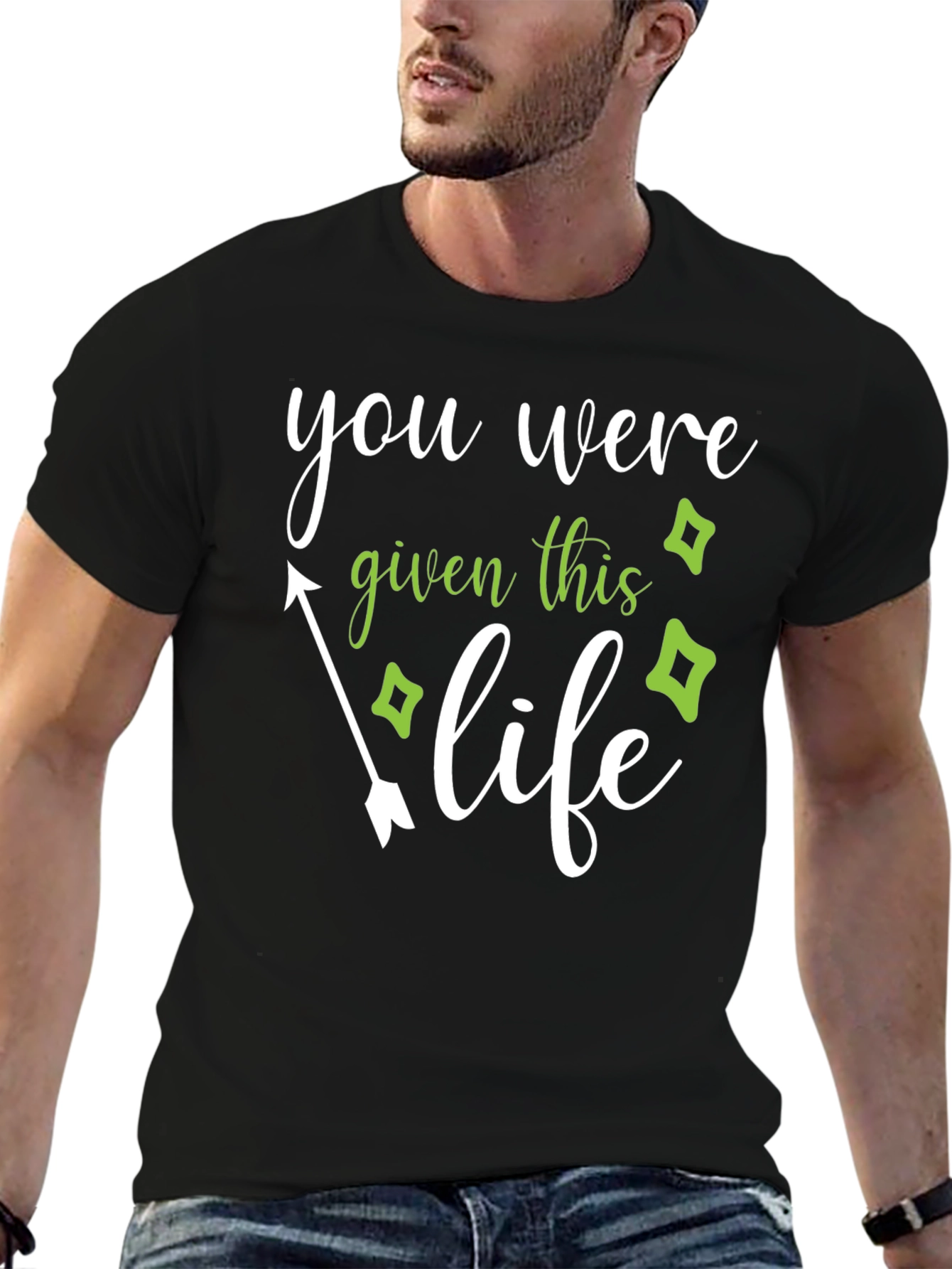 You Were Given This Life T-Shirt