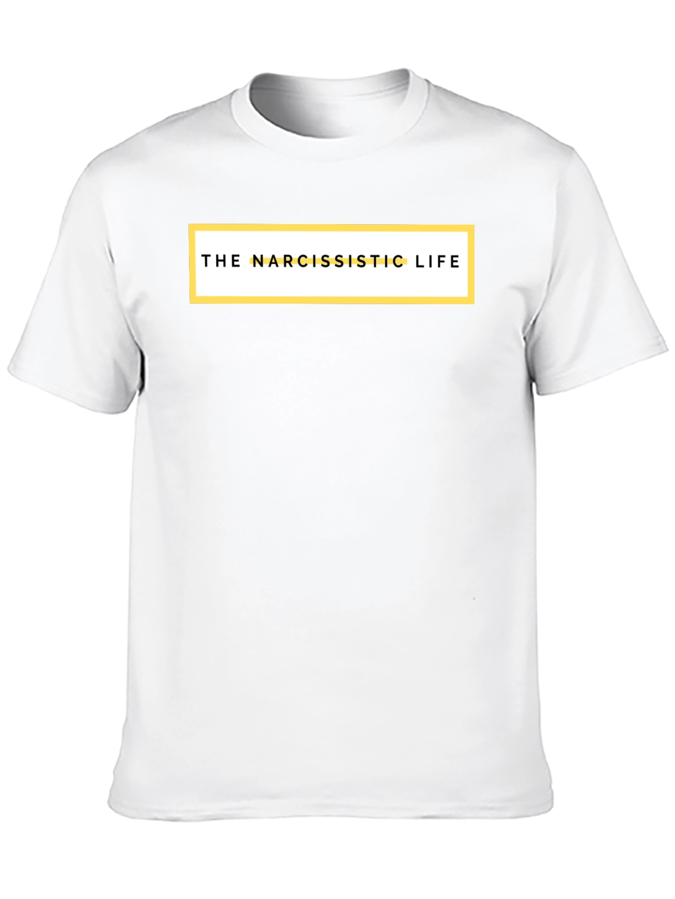 The Narcissistic Life Graphic Tee - Soft Cotton