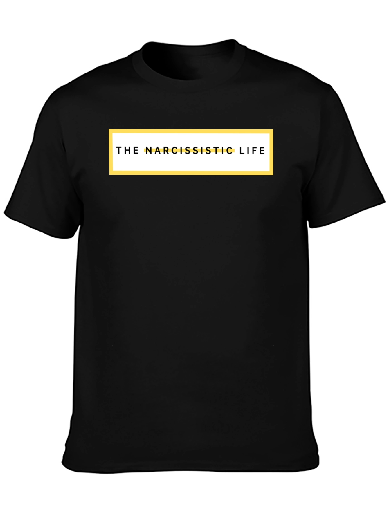 The Narcissistic Life Graphic Tee - Soft Cotton