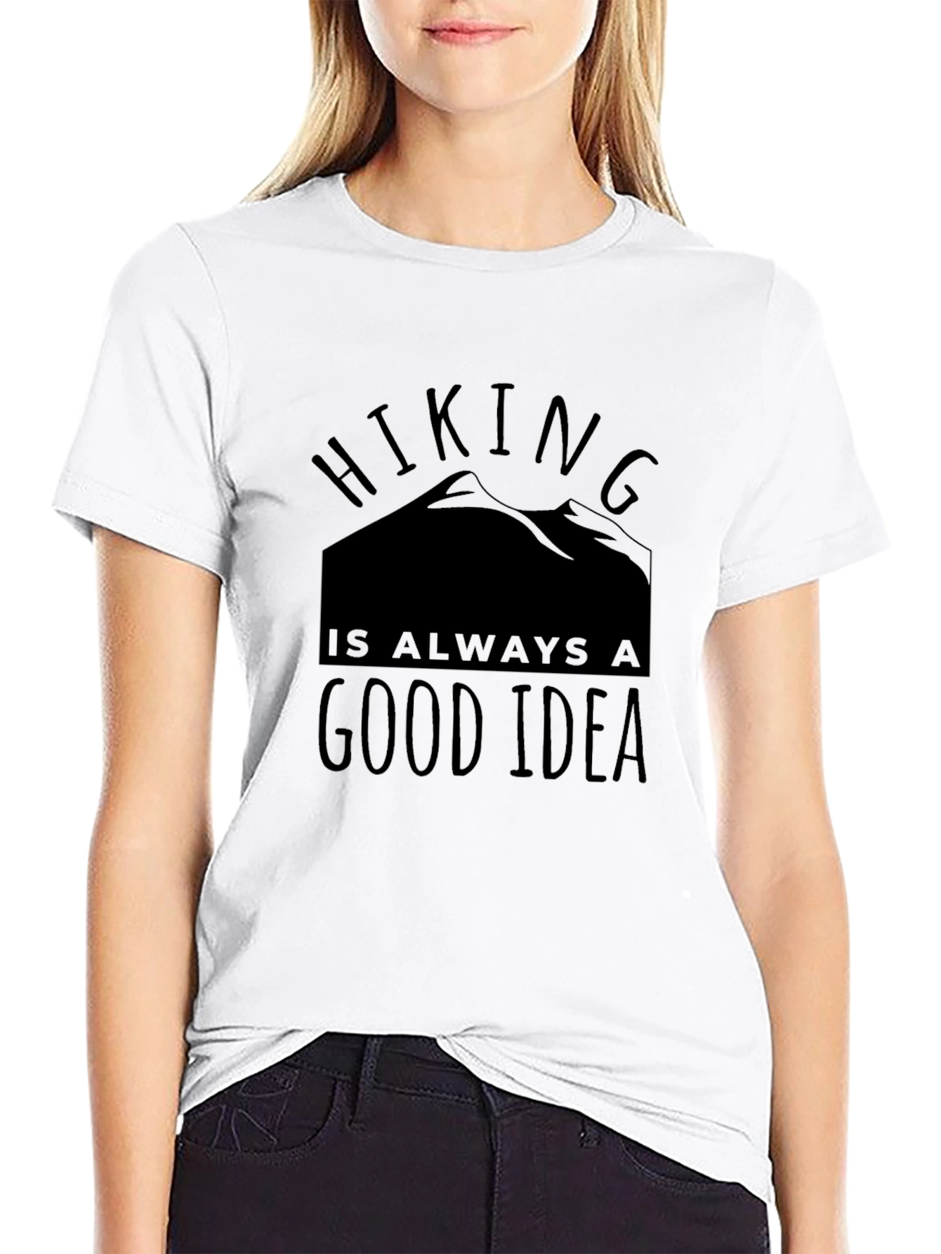 Hiking is Always a Good Idea Tee
