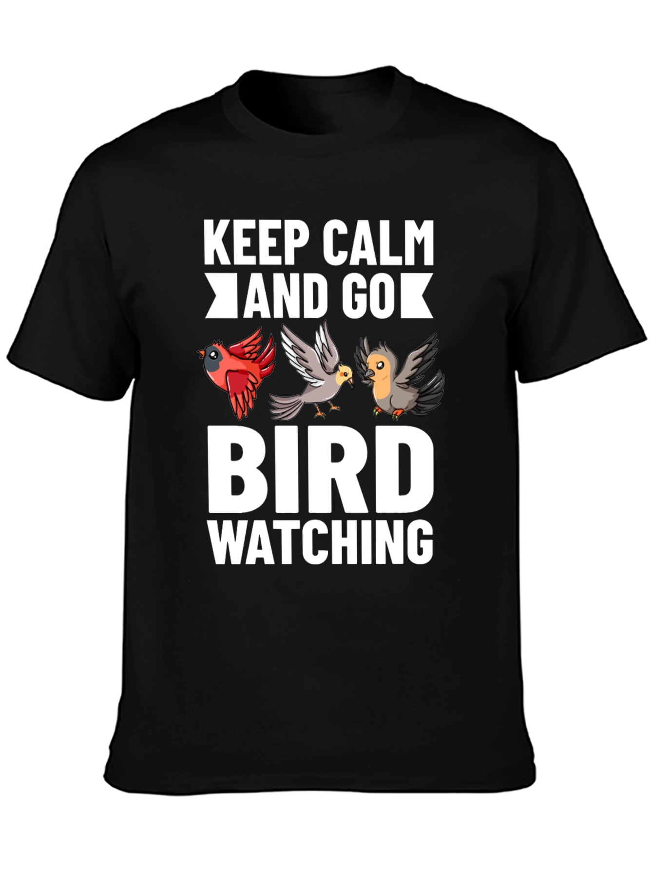 Keep Calm and Go Bird Watching T-Shirt