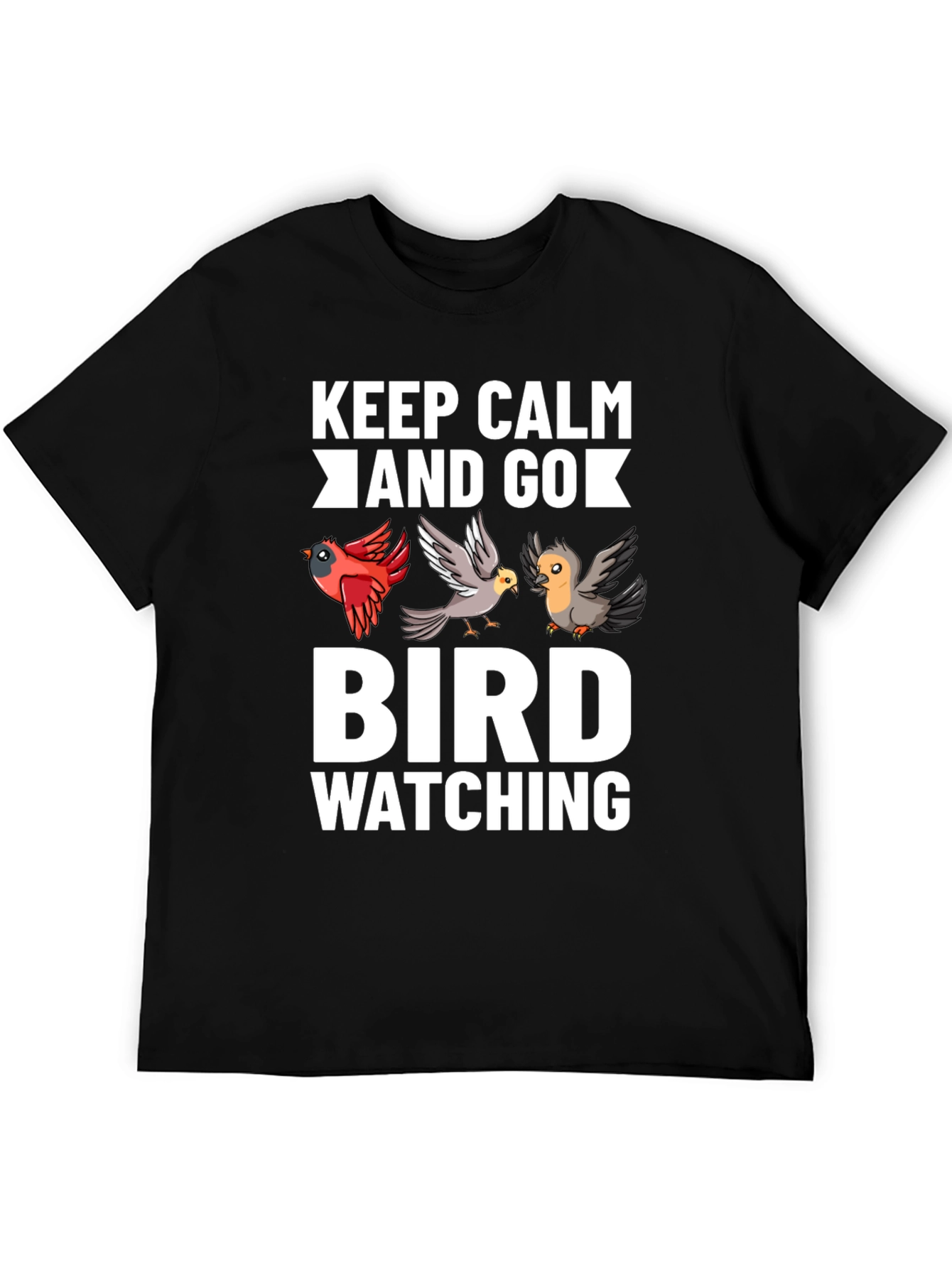 Keep Calm and Go Bird Watching T-Shirt