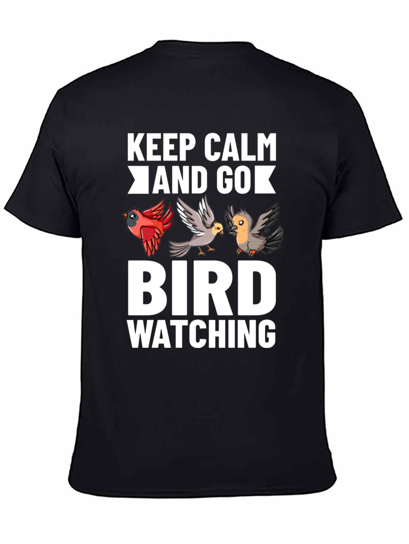 Keep Calm and Go Bird Watching T-Shirt