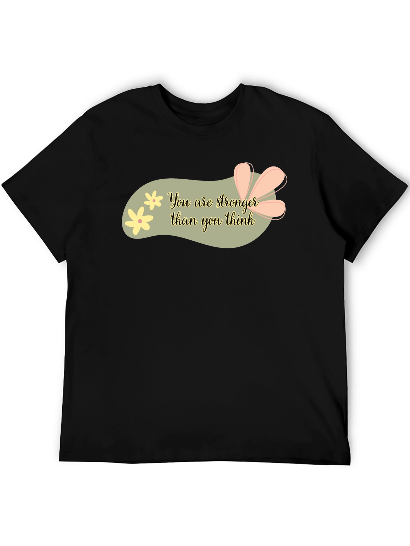 Stronger Than You Think Graphic Tee - Motivational T-Shirt