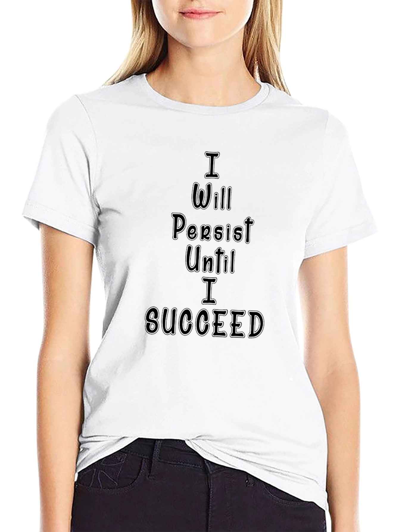Motivational Black T-Shirt - Persist Until I Succeed