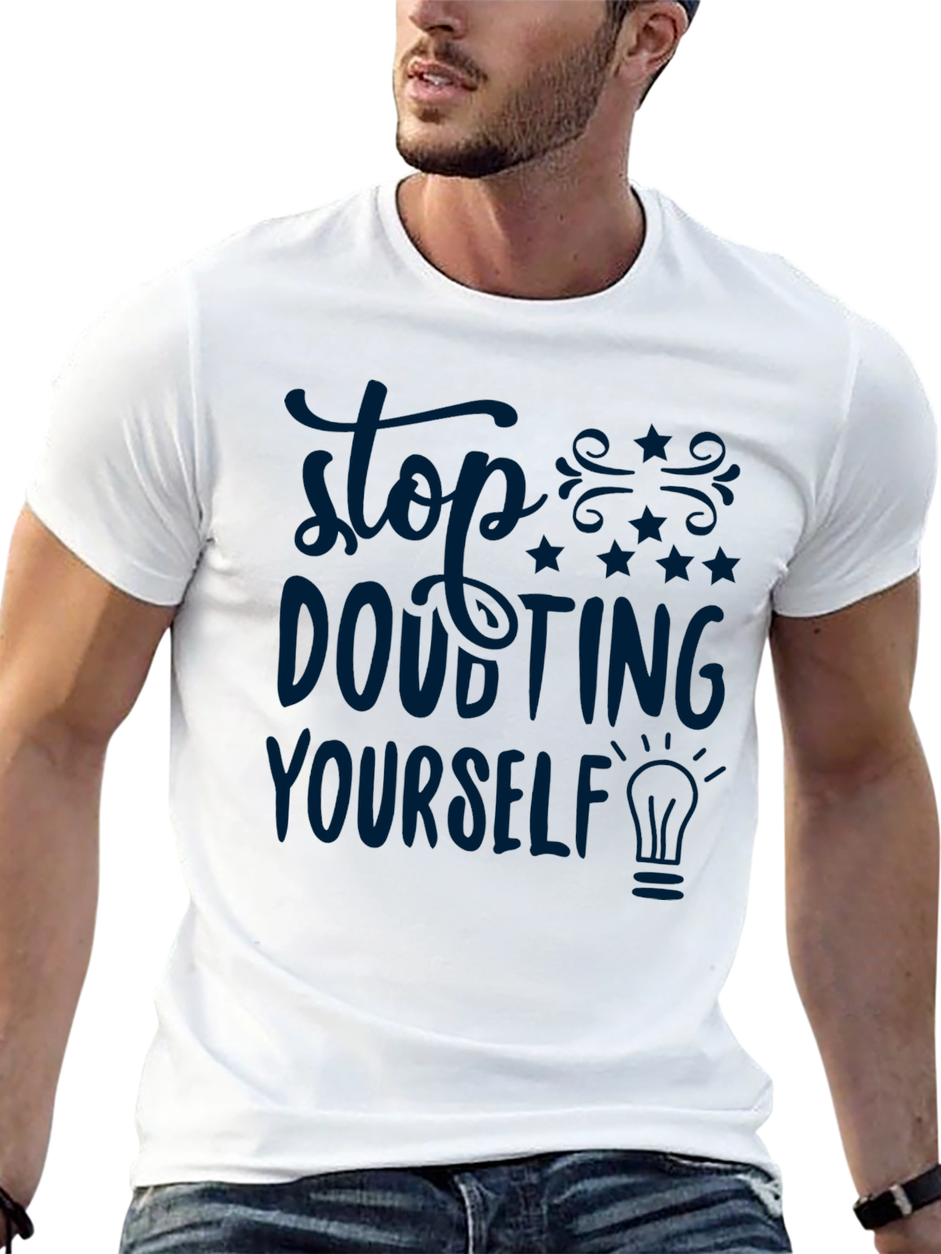 Stop Doubting Yourself Graphic T-Shirt