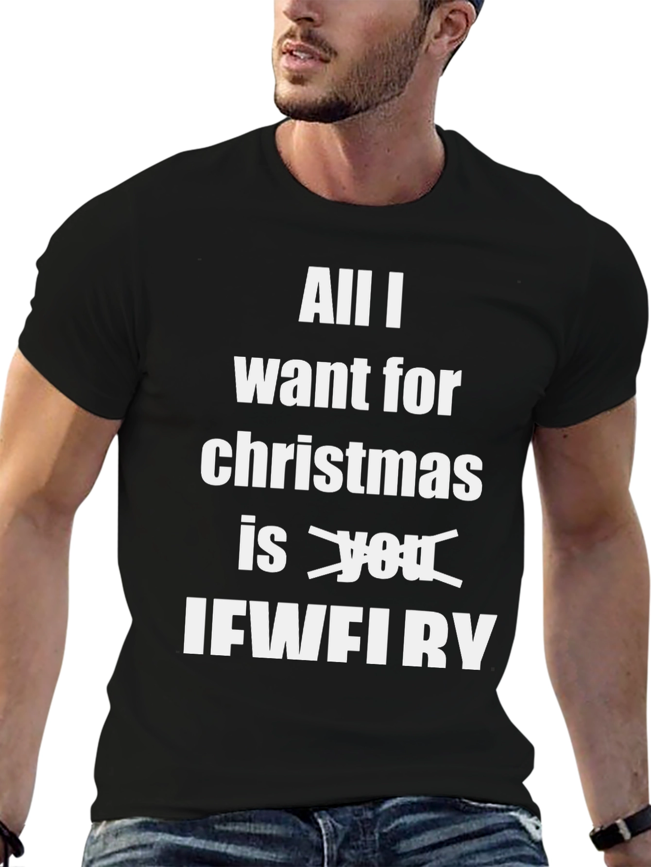 Funny Christmas T-Shirt: All I Want Is IFWFIRY