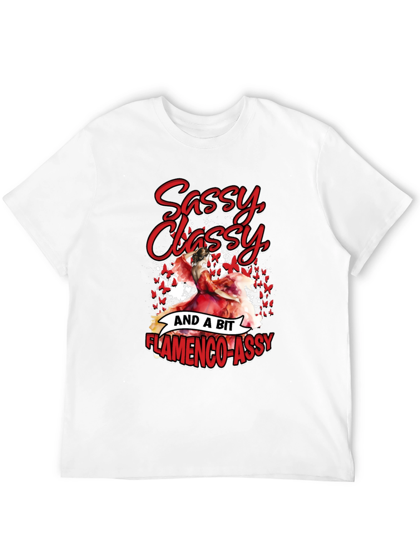 Sassy Classy Flamenco-Assy T-Shirt