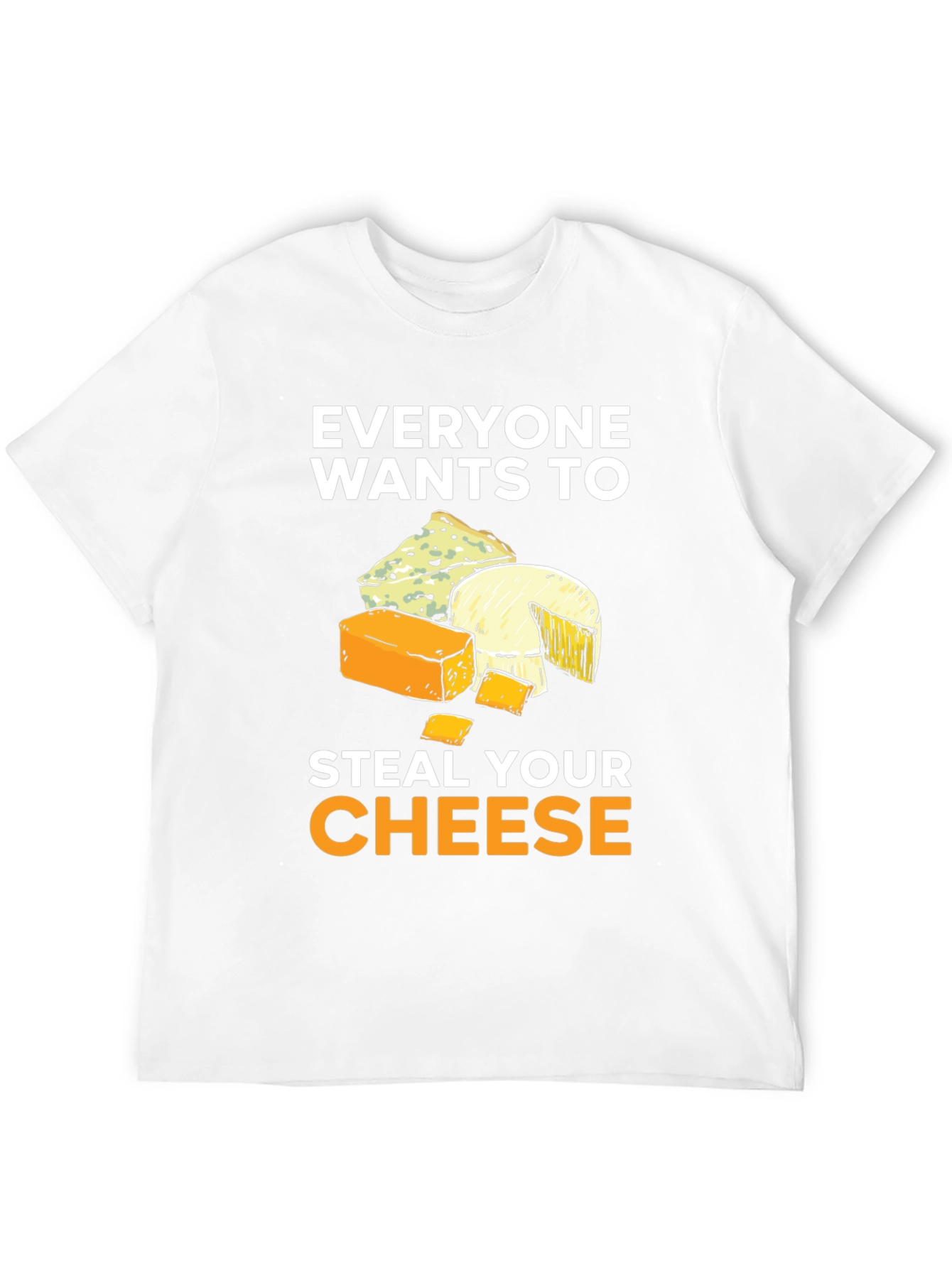 Steal Your Cheese T-Shirt