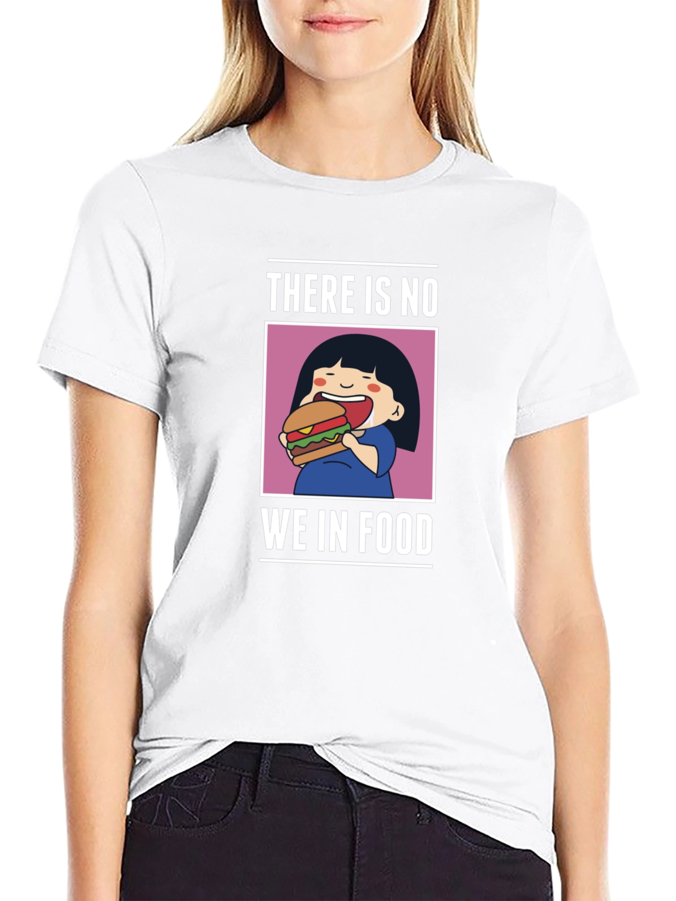 Funny There Is No We In Food T-Shirt