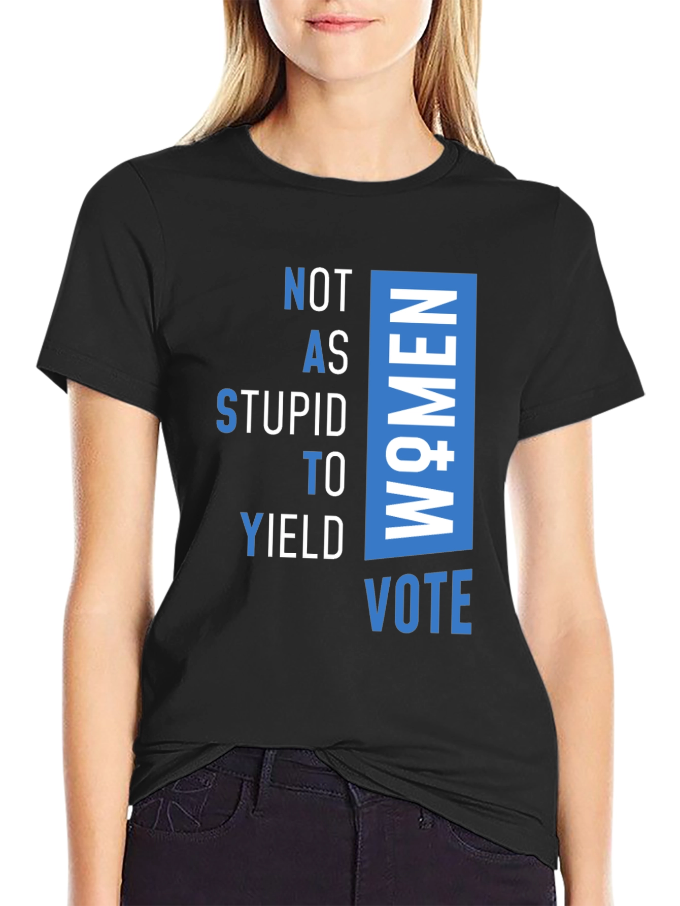 Not As Stupid to Yield Women Vote T-Shirt