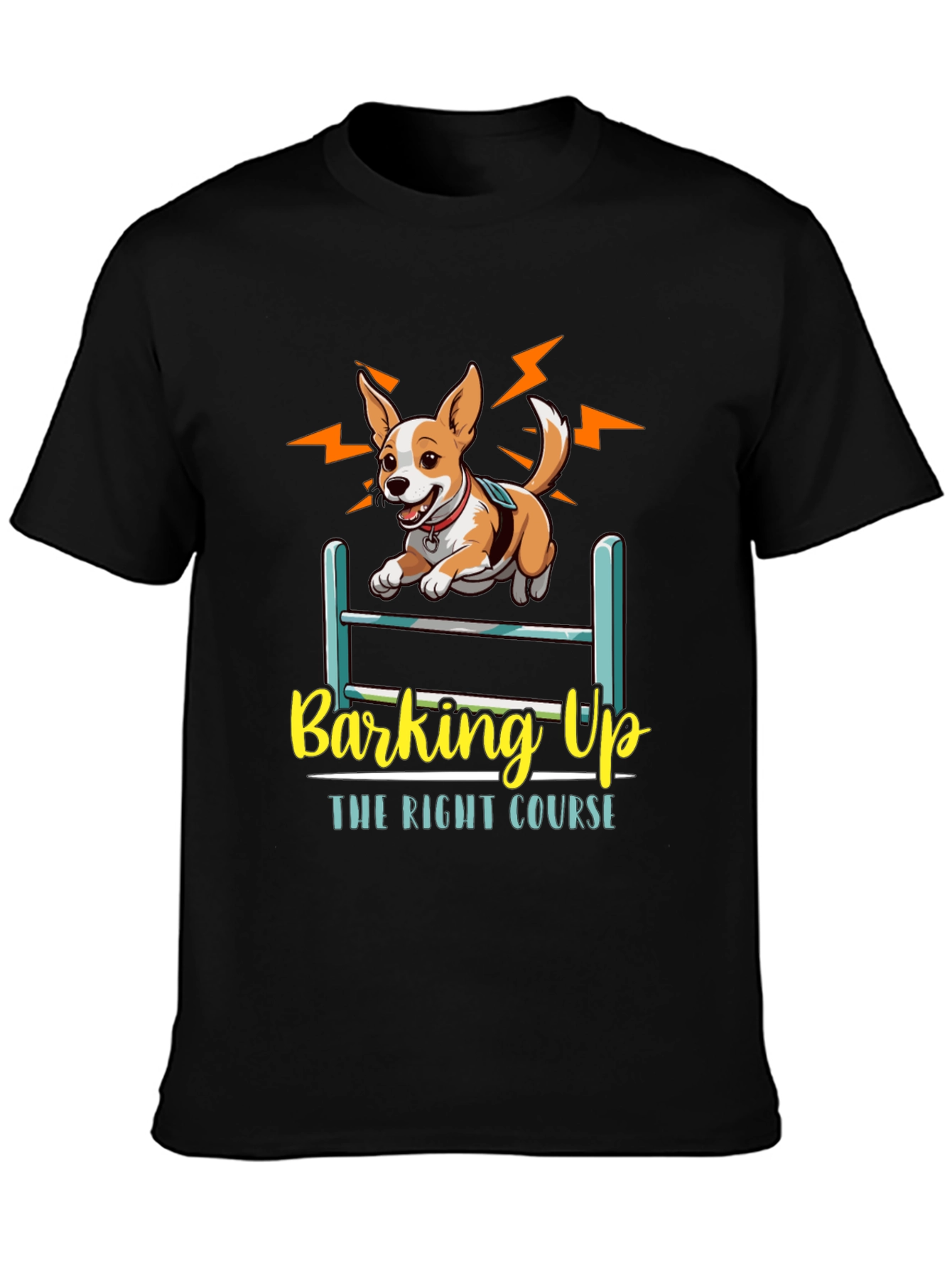 Dog Agility T-Shirt: Barking Up the Right Course