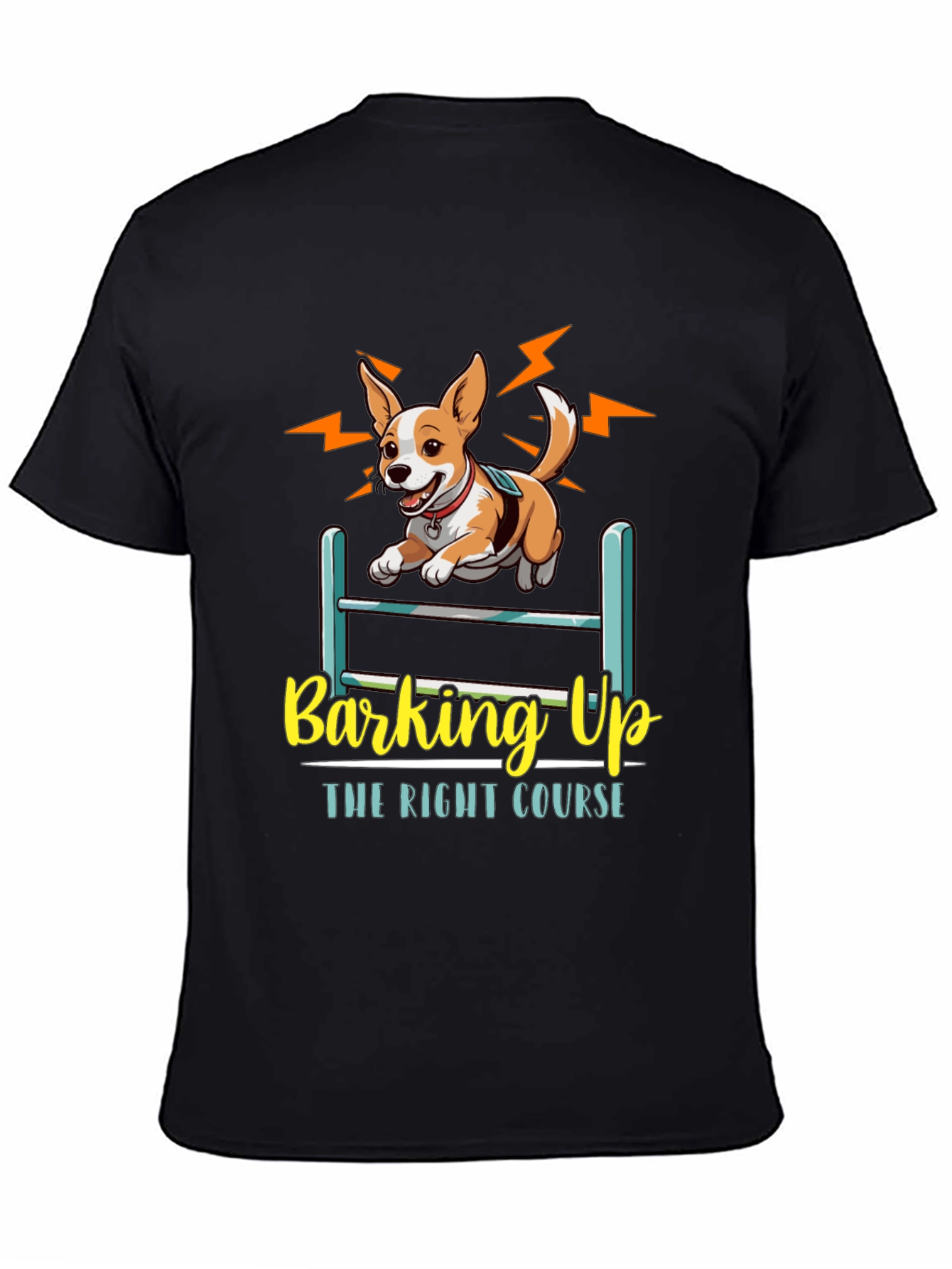 Dog Agility T-Shirt: Barking Up the Right Course