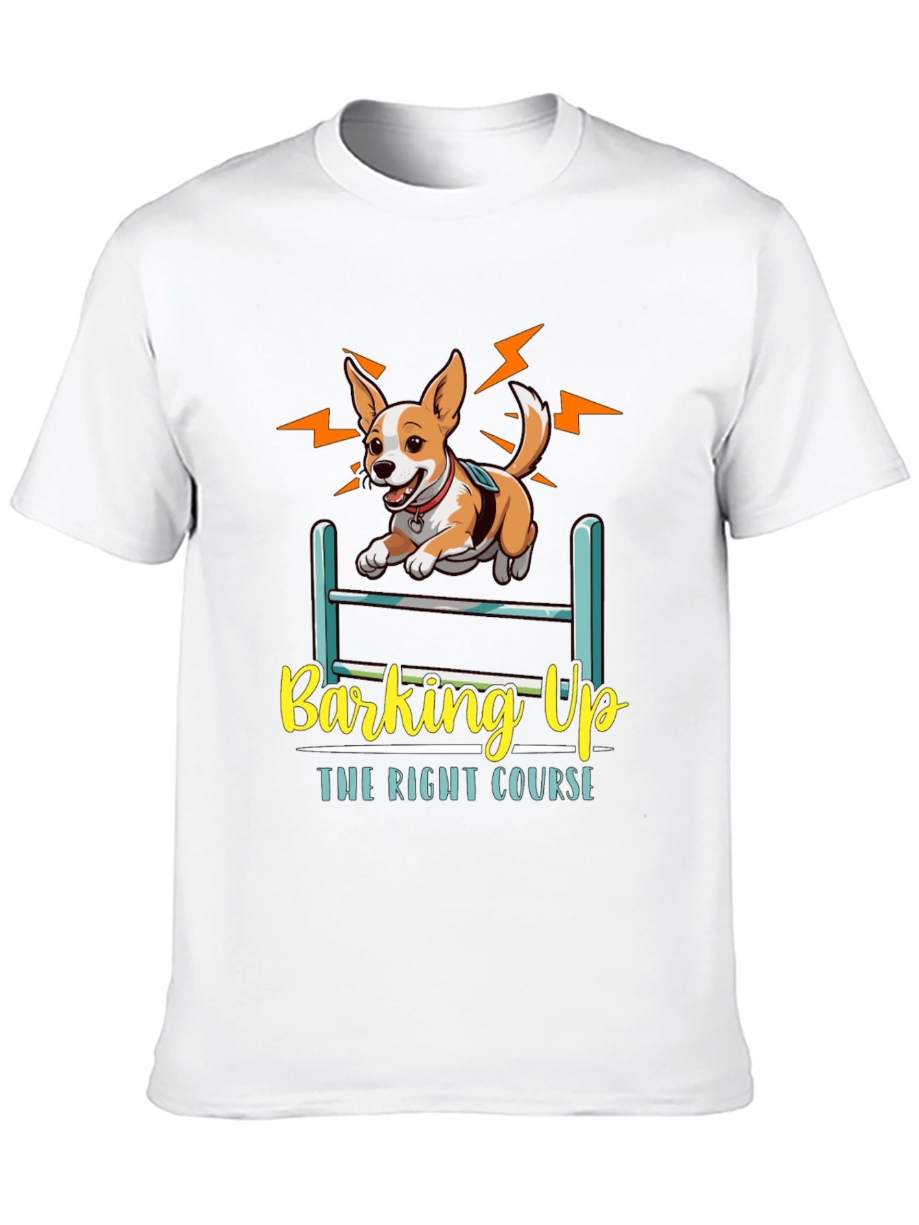 Dog Agility T-Shirt: Barking Up the Right Course