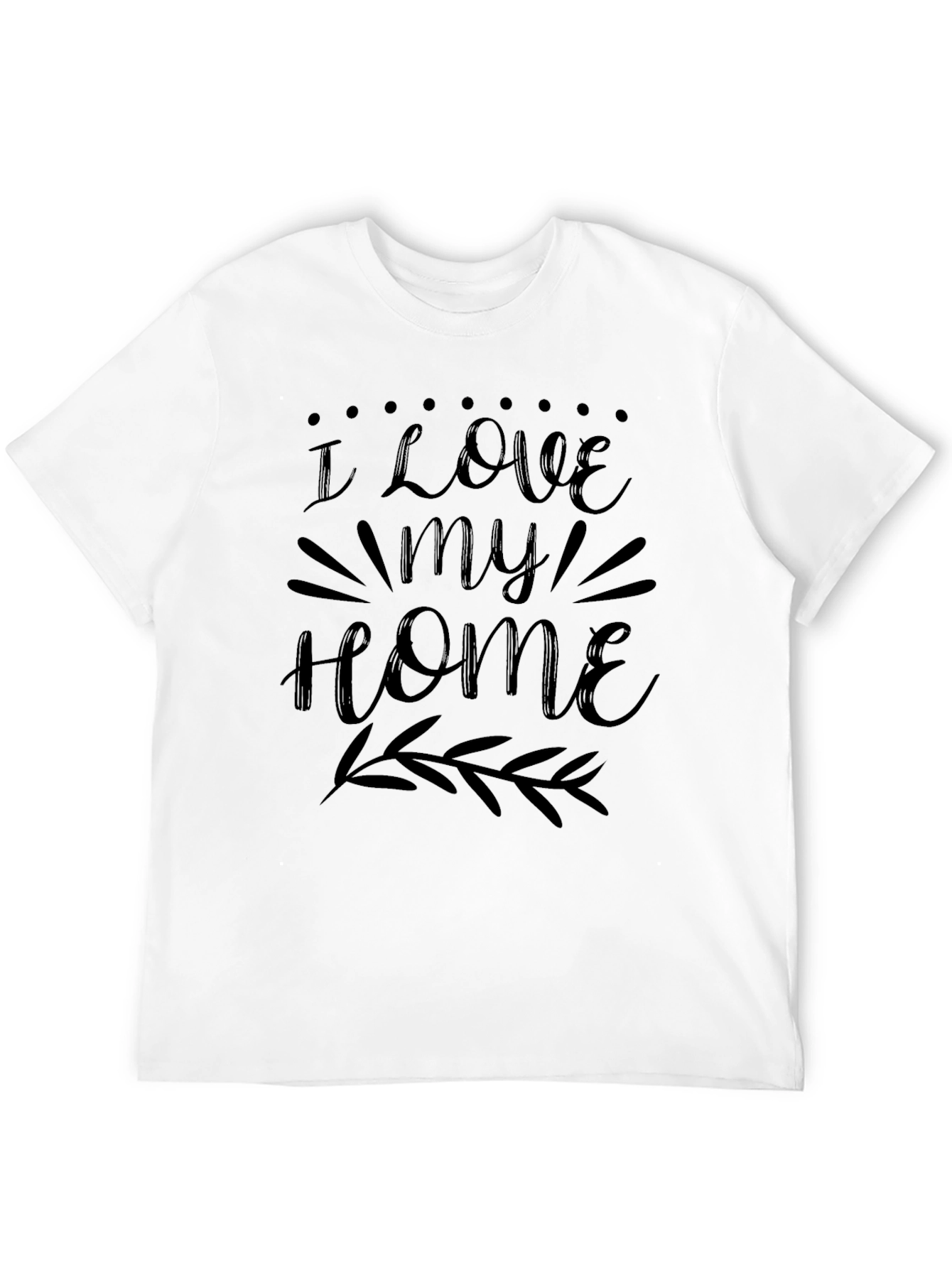 I Love My Home Black T-Shirt